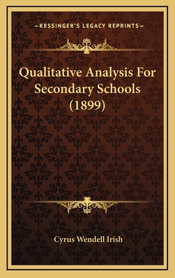 Qualitative Analysis For Secondary Schools (1899) 1169127339 Book Cover