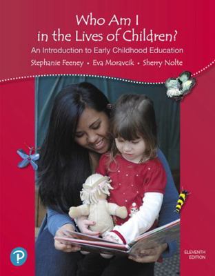 Who Am I in the Lives of Children? an Introduct... 0134737245 Book Cover
