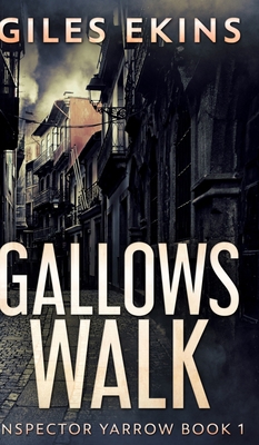 Gallows Walk (Inspector Yarrow Book 1) 1715719360 Book Cover