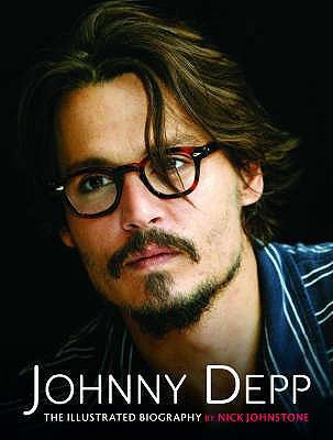 Johnny Depp - the Illustrated Biography 1847321550 Book Cover