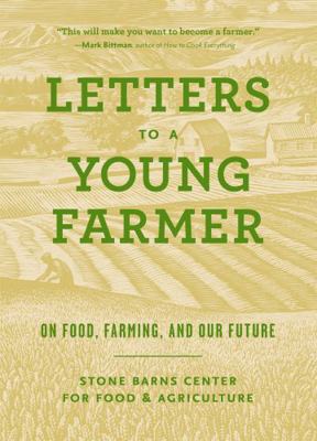 Letters to a Young Farmer: On Food, Farming, an... 1616896035 Book Cover