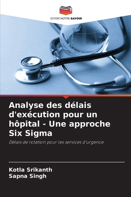 Analyse des délais d'exécution pour un hôpital ... [French] 6208177219 Book Cover