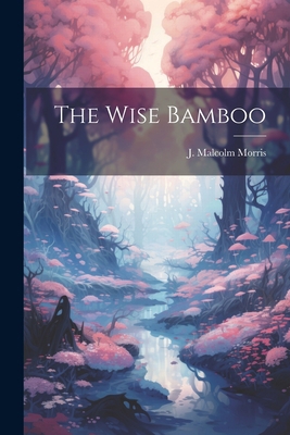 The Wise Bamboo 1021176095 Book Cover