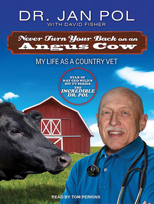 Never Turn Your Back on an Angus Cow: My Life a... 1494503174 Book Cover
