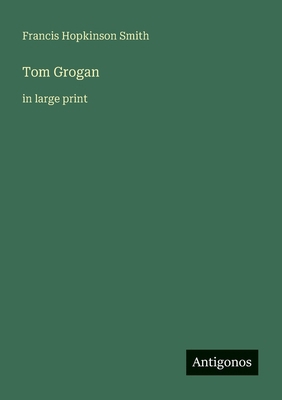 Tom Grogan: in large print 3388060320 Book Cover