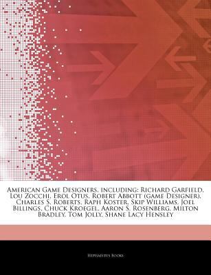 Articles on American Game Designers, Including: Richard Garfield, Lou Zocchi, Erol Otus, Robert Abbott (Game Designer), Charles S. Roberts, Raph Koster, Skip Williams, Joel Billings, Chuck Kroegel, Aa