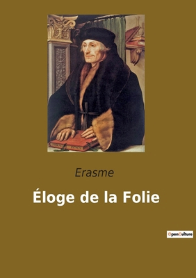 Éloge de la Folie [French] 2382742011 Book Cover