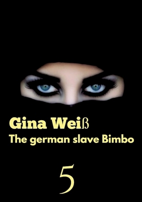 The german slave Bimbo 5 3384088727 Book Cover