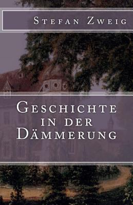 Geschichte in der Dämmerung [German] 1541028465 Book Cover