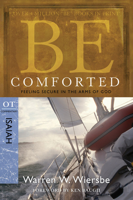 Be Comforted: Feeling Secure in the Arms of God... 1434766152 Book Cover