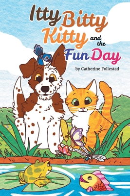 The Itty Bitty Kitty and the Fun Day B0CG2QZTDY Book Cover