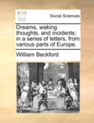Dreams, Waking Thoughts, and Incidents; In a Se... 1170524354 Book Cover