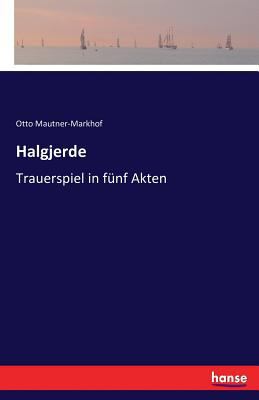 Halgjerde: Trauerspiel in fünf Akten [German] 3743312123 Book Cover