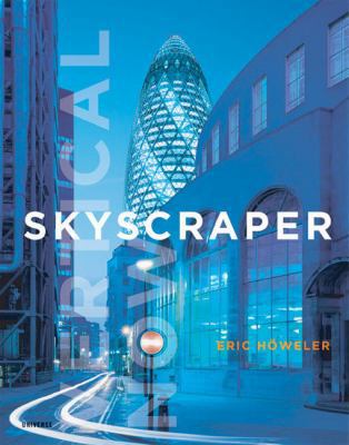 Skyscraper: Vertical Now (Universe Architecture... 0789310058 Book Cover