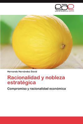 Racionalidad y Nobleza Estrategica [Spanish] 365904475X Book Cover