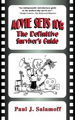 Movie Sets 101: The Definitive Survivor's Guide 0977291103 Book Cover