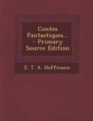 Contes Fantastiques... [French] 1295080346 Book Cover