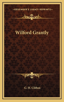 Wilford Grantly 1163693049 Book Cover