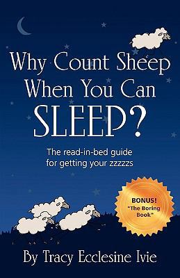 Why Count Sheep When You Can Sleep? 0984371109 Book Cover