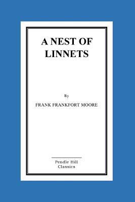 A Nest of Linnets 1516860624 Book Cover