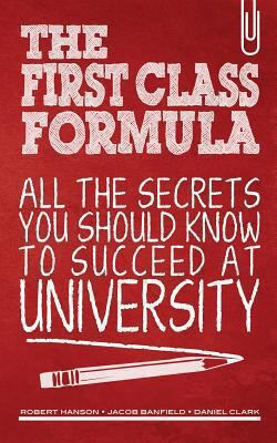 The First Class Formula: All the secrets you sh... 1478319720 Book Cover