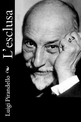 L'esclusa [Italian] 1477649018 Book Cover