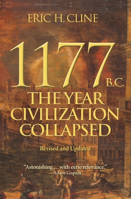 1177 B.C.: The Year Civilization Collapsed: Rev... 0691208018 Book Cover