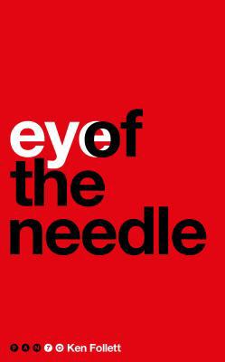 Eye of the Needle (Pan 70th Anniversary) 1509860223 Book Cover