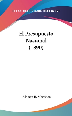 El Presupuesto Nacional (1890) 1104168413 Book Cover