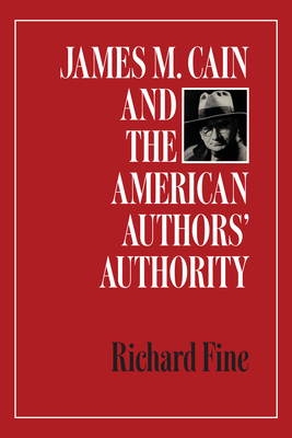 James M. Cain and the American Authors' Authority 0292755937 Book Cover