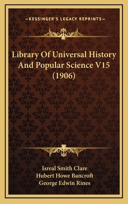 Library Of Universal History And Popular Scienc... 1164371894 Book Cover