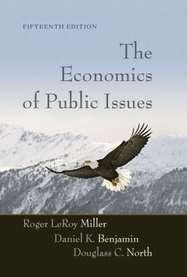 The Economics of Public Issues 0321416104 Book Cover