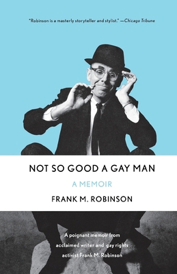 Not So Good a Gay Man: A Memoir 125081359X Book Cover