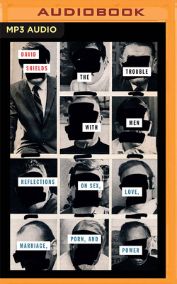 The Trouble with Men: Reflections on Sex, Love,... 1978689179 Book Cover