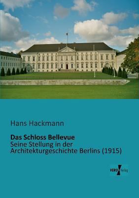 Das Schloss Bellevue: Seine Stellung in der Arc... [German] 3956100840 Book Cover