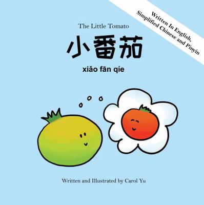 Xiaofanqie: the Little Tomato (a Bilingual Book)