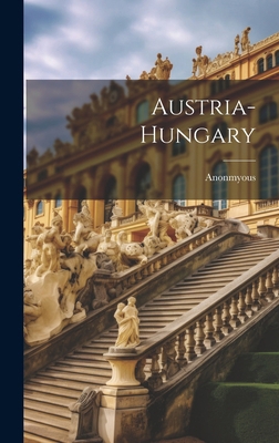 Austria-Hungary 1019856572 Book Cover