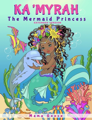 Ka'Myrah The Mermaid Princess - Extended Version 1947799096 Book Cover