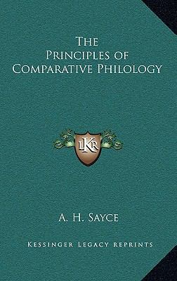 The Principles of Comparative Philology 1163221473 Book Cover