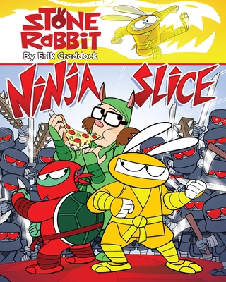 Stone Rabbit #5: Ninja Slice 0375867236 Book Cover