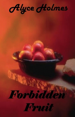 Forbidden Fruit 1608627705 Book Cover