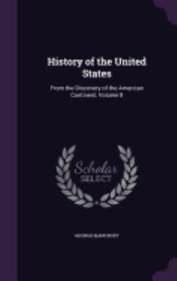 History of the United States: From the Discover... 1358662282 Book Cover