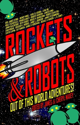 Rockets & Robots: Out of This World Adventures B0B5PSRQS9 Book Cover
