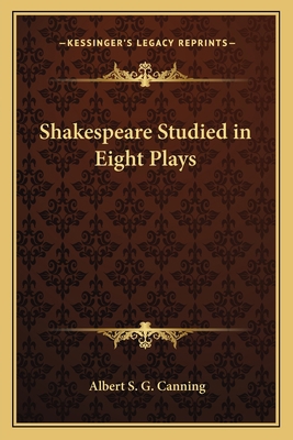 Shakespeare Studied in Eight Plays 1162637536 Book Cover