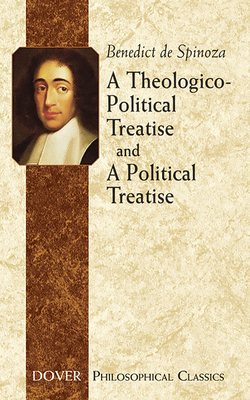 A Theologico-Political Treatise and a Political... 0486437221 Book Cover