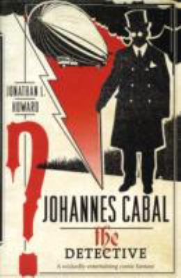 Johannes Cabal: The Detective 0755347951 Book Cover