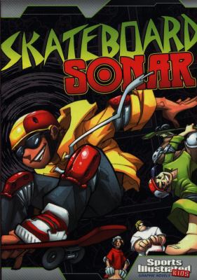 Skateboard Sonar (Sports Illustrated Kids: Spor... 1474771572 Book Cover