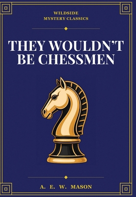 They Wouldn't Be Chessmen 1667668331 Book Cover