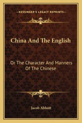 China And The English: Or The Character And Man... 1163271500 Book Cover