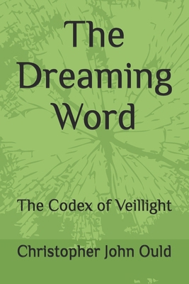 The Dreaming Word: The Codex of Veillight B0FWZPZMYR Book Cover